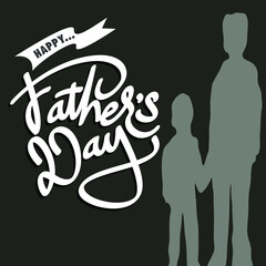 Happy Father's Day, Typography and silhouette illustration cards of children and fathers. Vector template design for father's day.