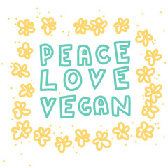 Peace, love, vegan. Vegan Sign. Plant based vegan diet symbols.Vegan slogan for package design, web, print t-shirt, logo, poster, symbol, design, decor, textile, paper, card.