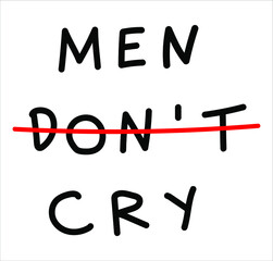 Men Don't Cry. They do. Break gender stereotypes text vector