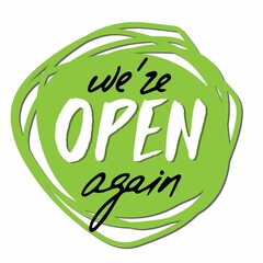 We're open again. Green round sticker with inscription on the front door. We are open after coronavirus quarantine. Vector lettering. Sing For business, store, cafe, restaurant, barbershop