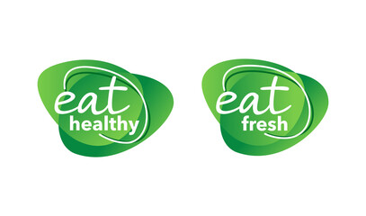 Eat Healthy stamp and Eat Fresh sticker - motivation to buying natural farm eco-friendly food prooducts - isolated modern vector logo