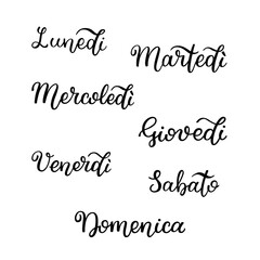 Lettering in Italian, days of the week - Monday, Tuesday, Wednesday, Thursday, Friday, Saturday, Sunday. Handwritten words for calendar, weekly plan, organizer.