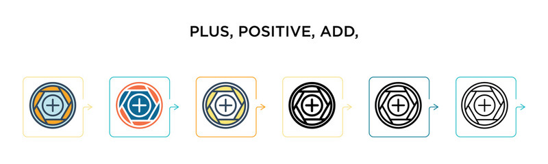 Plus, positive, add, symbol vector icon in 6 different modern styles. Black, two colored plus, positive, add, symbol icons designed in filled, outline, line and stroke style. Vector illustration can