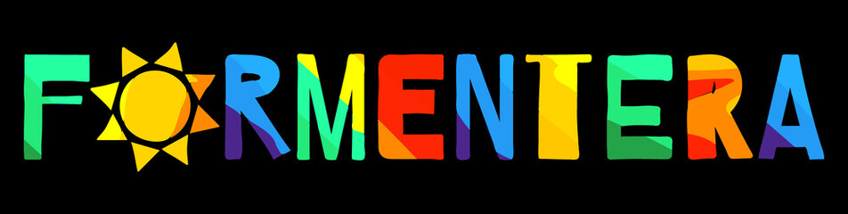 Formentera. Multicolored bright funny cartoon colorful cute contrast isolated inscription, sun. Spain Formentera for print on clothing, t-shirt, banner, flyer, card, souvenir. Stock vector picture.