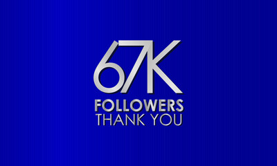 67k, 67.000 Thank you follower. Silver Color on Blue Background, for Social Media, Internet Account - Vector