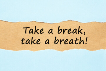 Take A Break Take A Breath Burnout Concept