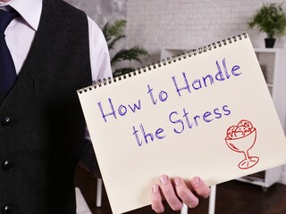 Conceptual photo about How to Handle the Stress with written text.