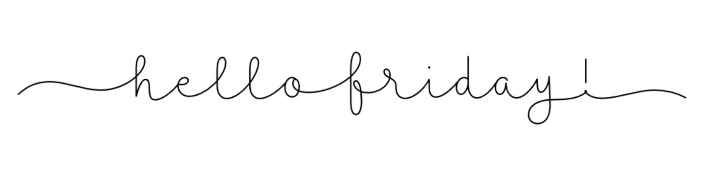 HELLO FRIDAY! black vector monoline calligraphy banner with swashes