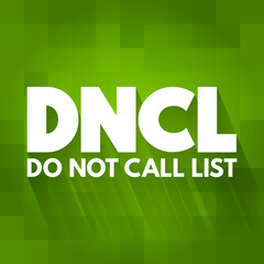 DNCL - Do Not Call List acronym, business concept background