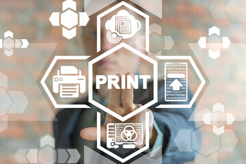 Print Printing Business Technology. General Networking Printer Office Polygraphy Paperwork Concept.