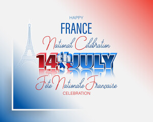 Holiday design, background with handwriting and 3d texts, Eiffel tower shape and national flag colors for Bastille day, France National holiday, celebration