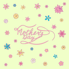 Fototapeta na wymiar Greeting card Happy Mother's Day. Children's style. Hand drawing. Doodling. Flowers and lettering on a yellow background. Pastel colors.