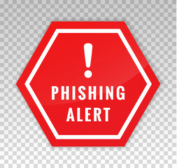 Phish email. Phishing alert sign. Scam attack. Concept malware virus. Security computer. Red octagon with exclamation mark isolated on background. Warning caution board. Danger with text. Vector 
