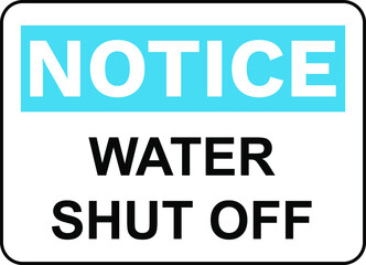 Notice water shut off sign