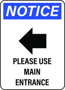 Notice Please Use Main Entrance Sign