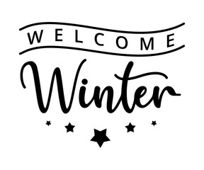 Welcome Winter - text word Hand drawn Lettering card. Modern brush calligraphy t-shirt Vector illustration.inspirational design for posters, flyers, invitations, banners backgrounds .