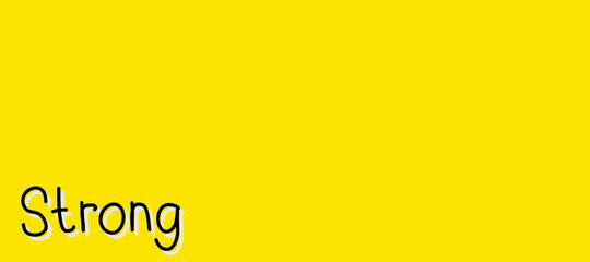 Strong. Strong writing vector for banners, posters and stickers. Handwritten text on a yellow background.