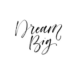 Obraz premium Dream big card. Hand drawn brush style modern calligraphy. Vector illustration of handwritten lettering. 