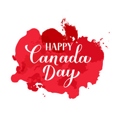 Happy Canada Day typography poster. Calligraphy hand lettering on paint stains background. Vector template for Canadian holiday banner, party invitation, greeting card, flyer, sticker