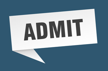 admit banner. admit speech bubble. admit sign