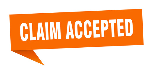 claim accepted banner. claim accepted speech bubble. claim accepted sign