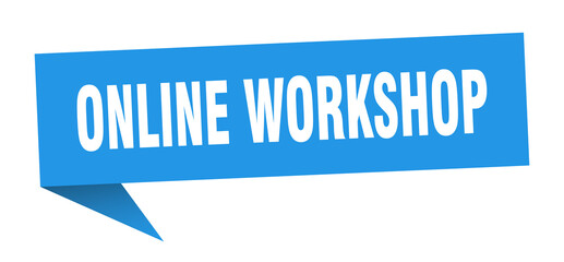 online workshop banner. online workshop speech bubble. online workshop sign