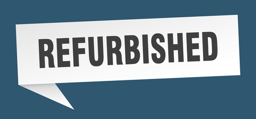 refurbished banner. refurbished speech bubble. refurbished sign