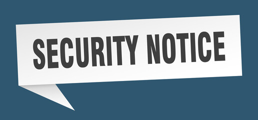 security notice banner. security notice speech bubble. security notice sign