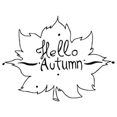 Vector illustration of Hello autumn hand drawn lettering, decorated by handrawn wreath. Beautiful graphic design for cards, postcards, invitations, banners, posters.