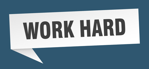 work hard banner. work hard speech bubble. work hard sign