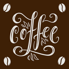 Coffee - hand drawn lettering typography poster