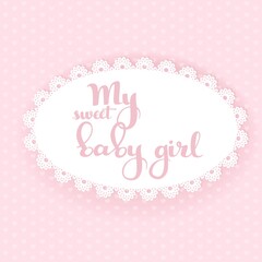 My sweet baby girl, boy calligraphic inscription on a white background