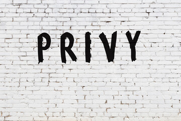 Word privy painted on white brick wall © iushakovsky