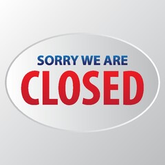 sorry we are closed label