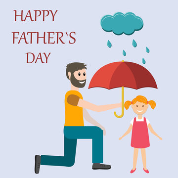 father's day card with the image of a man father holding an umbrella over a girl, his daughter, flat style, color vector illustration, design, greeting, gift