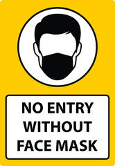 No entry without face mask sign.
No face mask no entry sign with a yellow background.