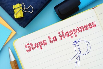 Conceptual photo about Steps to Happiness with written phrase.