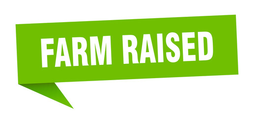 farm raised banner. farm raised speech bubble. farm raised sign