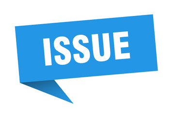 issue banner. issue speech bubble. issue sign