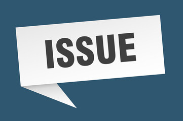 issue banner. issue speech bubble. issue sign