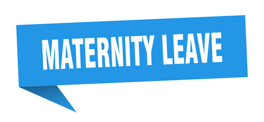 maternity leave banner. maternity leave speech bubble. maternity leave sign