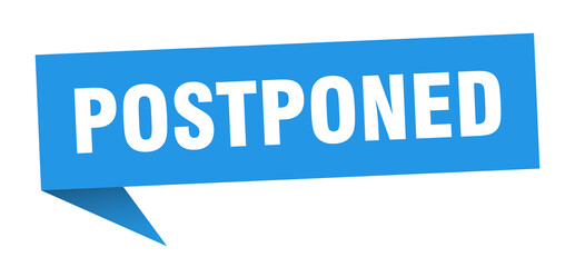 postponed banner. postponed speech bubble. postponed sign