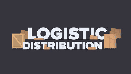 Logistic distribution banner. Lettering on an industrial theme. Carton boxes. Freight and delivery concept. Vector.
