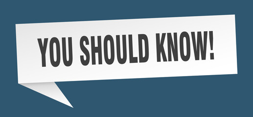 you should know! banner. you should know! speech bubble. you should know! sign