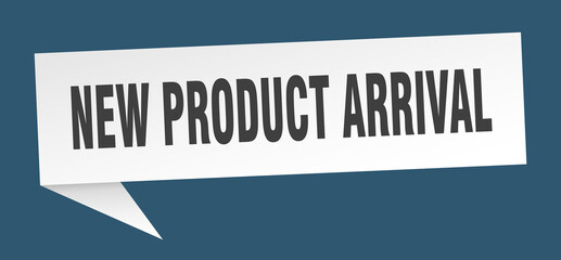 new product arrival banner. new product arrival speech bubble. new product arrival sign