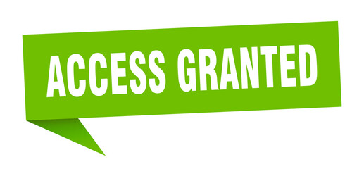 access granted banner. access granted speech bubble. access granted sign