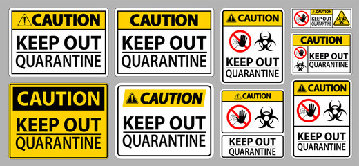 Fototapeta premium Caution Keep Out Quarantine Sign Isolate On White Background,Vector Illustration EPS.10