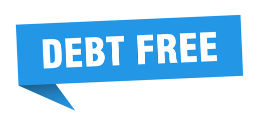 debt free banner. debt free speech bubble. debt free sign