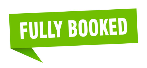 fully booked banner. fully booked speech bubble. fully booked sign