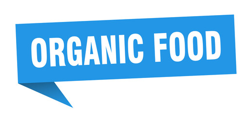 organic food banner. organic food speech bubble. organic food sign